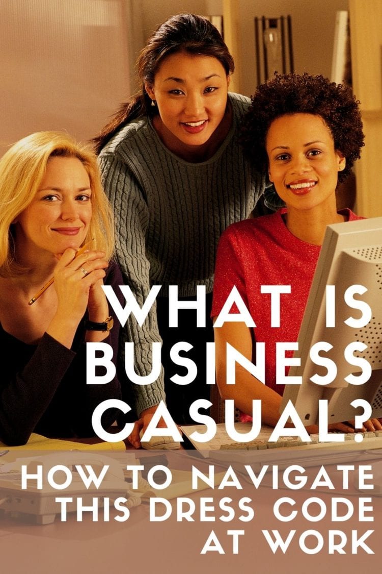 Image of three women in front of a computer with the text what is business casual and how to dress for work