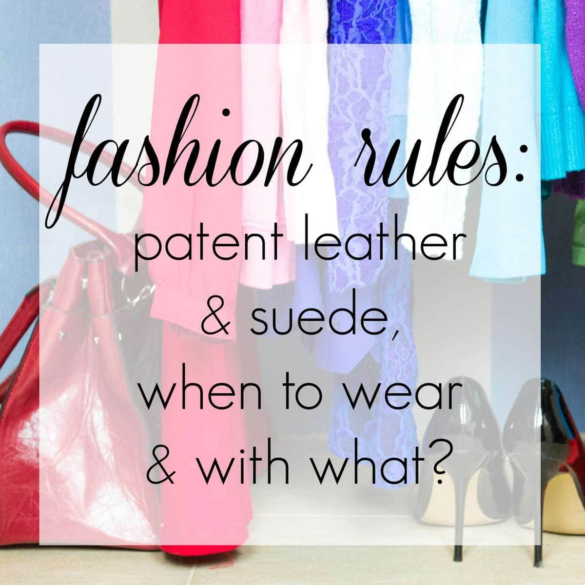 Breaking Fashion Rules – Patent Leather and Suede featured by popular DC petite fashion blogger, Wardrobe Oxygen