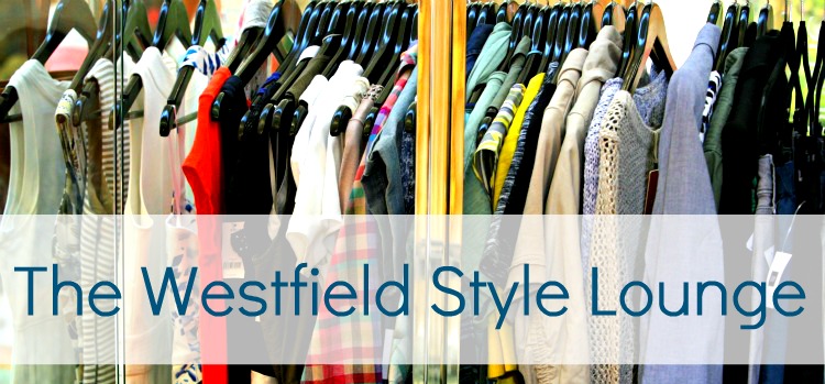 The Westfield Style Lounge Experience