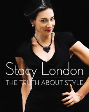 Stacy London’s The Truth About Style Book and Tour