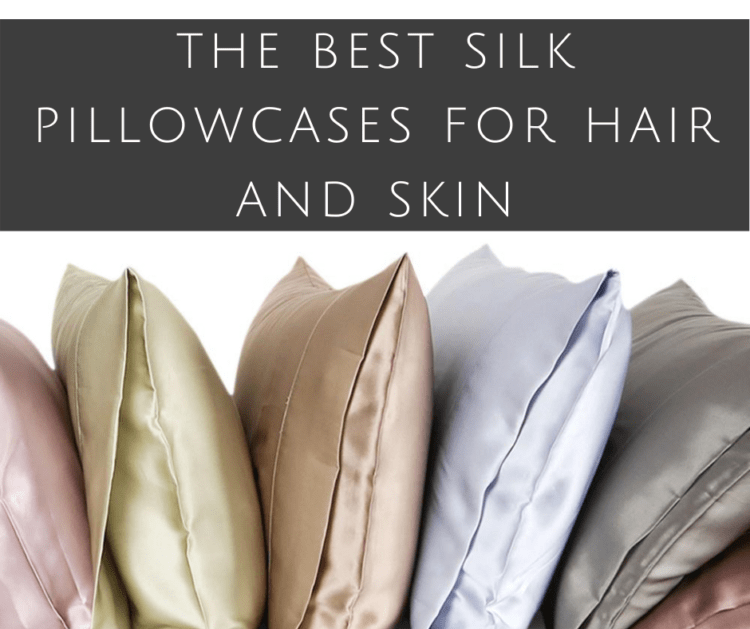 the best silk pillowcases for skin and hair