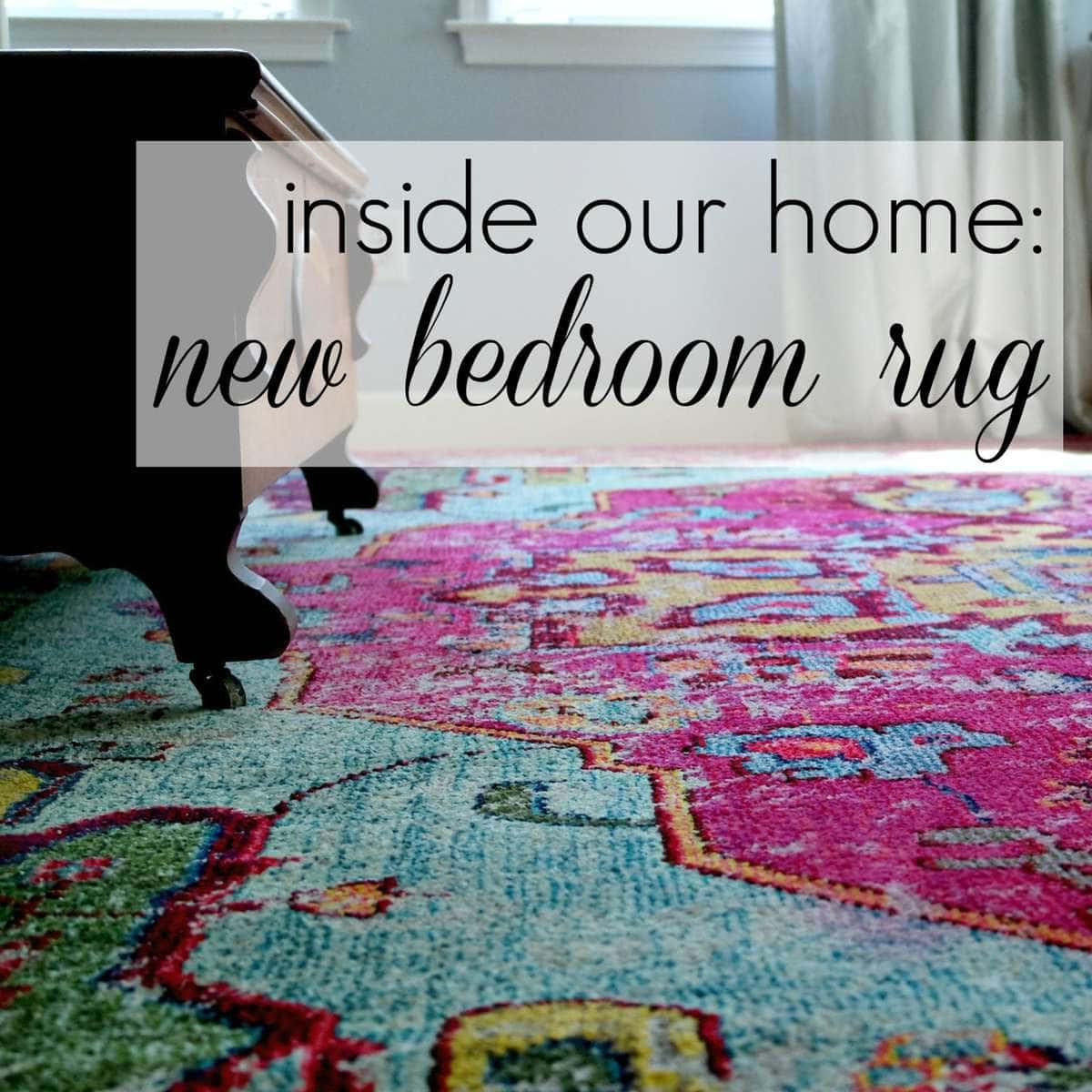 Inside Our Home: New Bedroom Rug