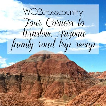 Family Road Trip: Four Corners to Winslow, Arizona