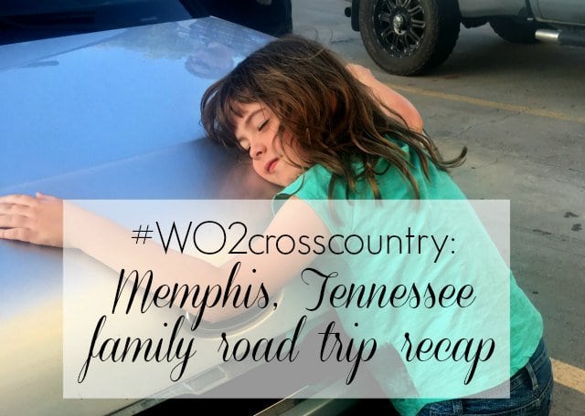 Memphis Tennessee family road trip recap - Wardrobe Oxygen