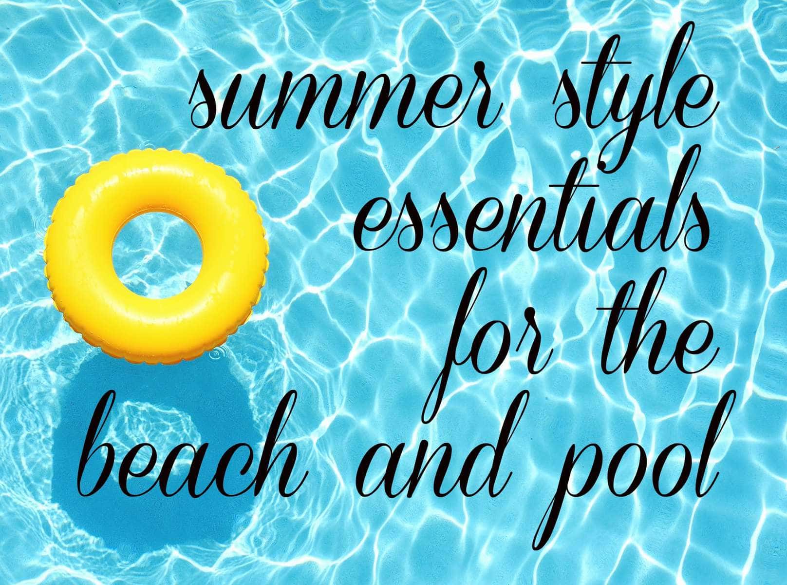 Summer Style Essentials for the Beach and Pool