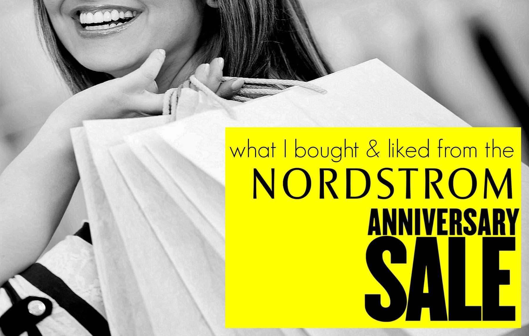 What I bought at the Nordstrom Anniversary Sale, a review of my purchases and which were hits and which were misses. Nordstrom Anniversary Sale Review