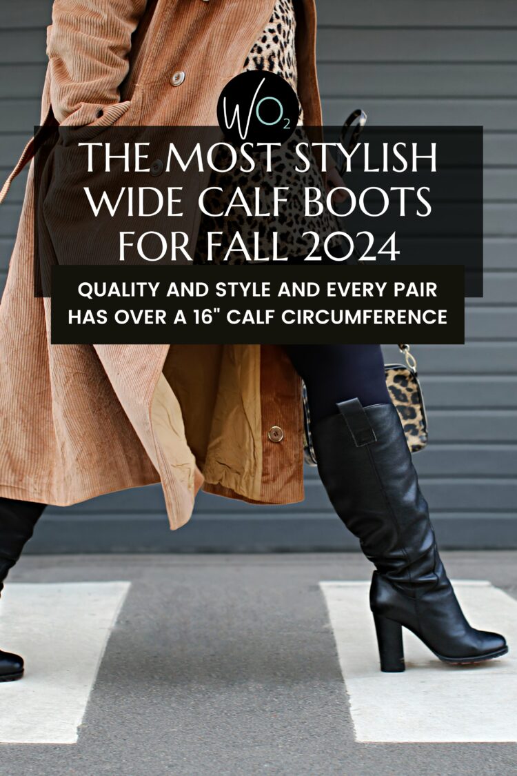 the best stylish wide calf boots by wardrobe oxygen