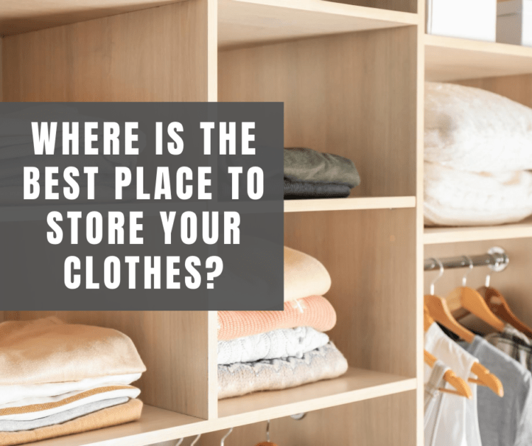 where is the best place to store clothing