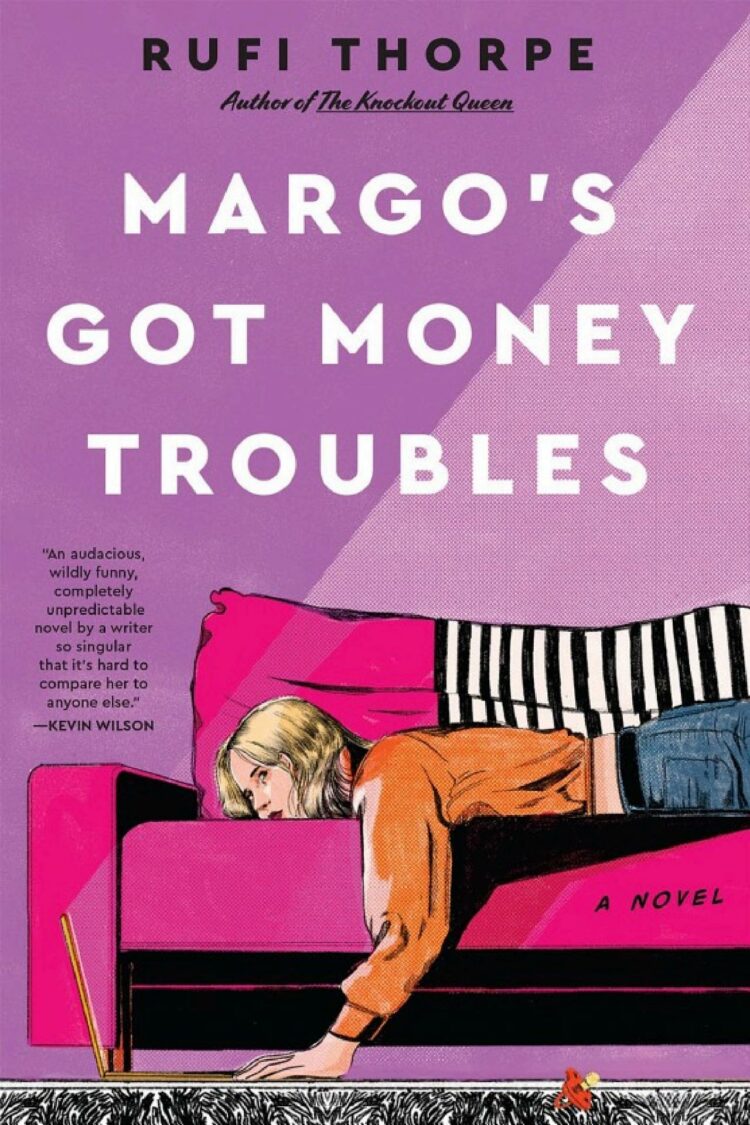 margo's got money troubles by Rufi Thorpe