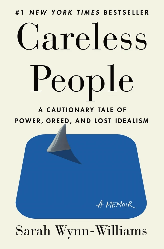 careless people book by sarah wynn-williams | Weekend Reads for May 17th